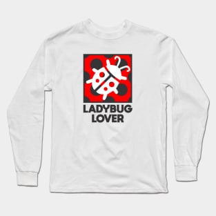 Ladybug Lover Lover Long Sleeve T-Shirt